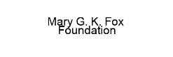 Mary G. K. Fox Foundation